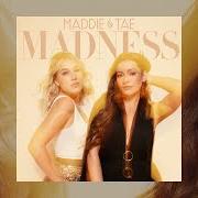 El texto musical DON'T MAKE HER LOOK DUMB de MADDIE & TAE también está presente en el álbum Through the madness vol. 1 (2022)