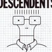 El texto musical NOTHING WITH YOU de DESCENDENTS también está presente en el álbum Cool to be you (2004)