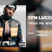 El texto musical EXACTLY HOW IT WAS de YFN LUCCI también está presente en el álbum Wish me well (2015)