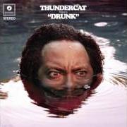 El texto musical JETHRO de THUNDERCAT también está presente en el álbum Drunk (2017)