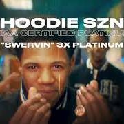 El texto musical SWERVIN de A BOOGIE WIT DA HOODIE también está presente en el álbum Hoodie szn (2018)