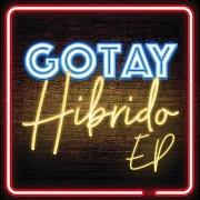 El texto musical NO TE SIENTAS MAL de GOTAY EL AUTENTIKO también está presente en el álbum Híbrido (2019)