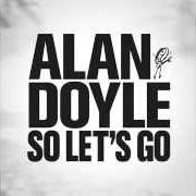 El texto musical THE NIGHT LOVES US de ALAN DOYLE también está presente en el álbum So let's go (2015)