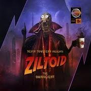 El texto musical ZILTOIDIA ATTAXX!!! de DEVIN TOWNSEND también está presente en el álbum Ziltoid the omniscient (2007)