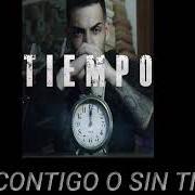 El texto musical CONTIGO O SIN TI de SHÉ también está presente en el álbum Tiempo (2017)