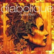El texto musical BUTTERFLIES de DIABOLIQUE también está presente en el álbum Butterflies (2000)