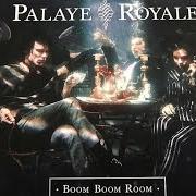 El texto musical THE BOOM de PALAYE ROYALE también está presente en el álbum Boom boom room (side b) (2018)