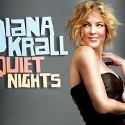 El texto musical I'VE GROWN ACCUSTOMED TO YOUR FACE de DIANA KRALL también está presente en el álbum Quiet nights (2009)