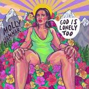 El texto musical SUNSET CONVERSATIONS de MOLLY HAMMAR también está presente en el álbum God is lonely too (2021)