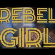 El texto musical REBEL GIRL de ANGELS AND AIRWAVES también está presente en el álbum Rebel girl (2019)