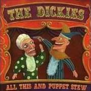 El texto musical HE'S COURTIN' COURTNEY de THE DICKIES también está presente en el álbum All this and puppet stew (2001)