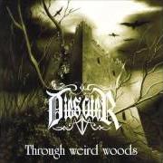El texto musical THROUGH WEIRD WOODS de DIES ATER también está presente en el álbum Through weird woods (2000)