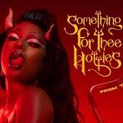El texto musical BLESS THE BOOTH FREESTYLE de MEGAN THEE STALLION también está presente en el álbum Something for thee hotties (2021)