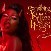 El texto musical EAT IT de MEGAN THEE STALLION también está presente en el álbum Something for thee hotties (2021)