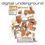 El texto musical THE WAY WE SWING (REMIX) de DIGITAL UNDERGROUND también está presente en el álbum This is an e.P. release (1991)