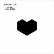 El texto musical JUST GAZIN' de DIGITALISM también está presente en el álbum I love you dude