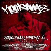 El texto musical VOLDEMORT de KOOL SAVAS también está presente en el álbum John bello story 2 (2008)