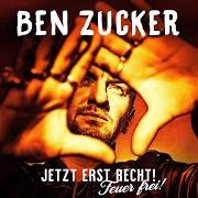 El texto musical KEIN WEG ZU WEIT de BEN ZUCKER también está presente en el álbum Jetzt erst recht! feuer frei! (2021)