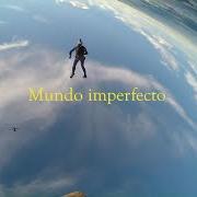 El texto musical MUNDO IMPERFECTO de SIDECARS también está presente en el álbum Mundo imperfecto (2020)