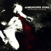 El texto musical THE WAS de DIMENSION ZERO también está presente en el álbum He who shall not bleed (2007)