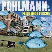 El texto musical MÖRDERSONG de POHLMANN también está presente en el álbum Fliegende fische (2007)