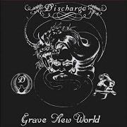 El texto musical IT WILL ALWAYS STAY de DISCHARGE también está presente en el álbum Grave new world (1986)
