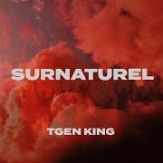 El texto musical D'AILLEURS de T-GEN KING también está presente en el álbum Surnaturel (2020)