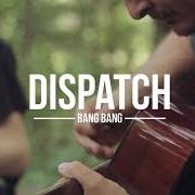 El texto musical GENERAL de DISPATCH también está presente en el álbum Bang bang (2000)