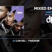 El texto musical TWEAKIN de LUH KEL también está presente en el álbum Mixed emotions (2019)