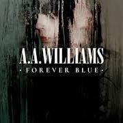 El texto musical WAIT de A.A. WILLIAMS también está presente en el álbum Forever blue (2020)