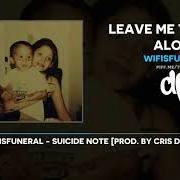 El texto musical ALONE AS A FACETAT de WIFISFUNERAL también está presente en el álbum Leave me the fuck alone (2018)