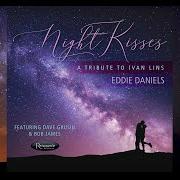 El texto musical D'AQUILO QUE EU SEI de EDDIE DANIELS también está presente en el álbum Night kisses: a tribute to ivan lins (2020)