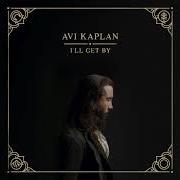 El texto musical SWEET ADELINE, PT. 2 de AVI KAPLAN también está presente en el álbum I'll get by (2020)