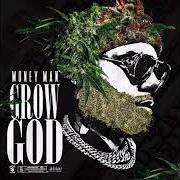 El texto musical CHANGE de MONEY MAN también está presente en el álbum Grow god (2018)