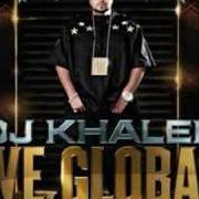 El texto musical FUCK THE OTHER SIDE de DJ KHALED también está presente en el álbum We global (2008)
