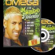 El texto musical MAMBOTEO de OMEGA EL FUERTE también está presente en el álbum Omega & su mambo violento (2006)