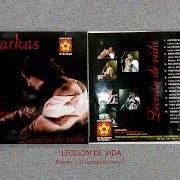 El texto musical TE LLEVAS TODO AMOR de LOS KJARKAS también está presente en el álbum Lección de vida (2001)