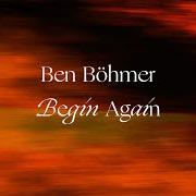 El texto musical ONCE... de BEN BÖHMER también está presente en el álbum Begin again (2021)