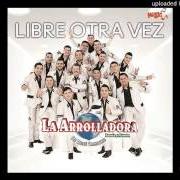 El texto musical DUELE MENOS de LA ARROLLADORA BANDA EL LIMÓN DE RENE CAMACHO también está presente en el álbum Libre otra vez (2016)