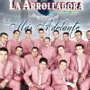 El texto musical MAS ADELANTE de LA ARROLLADORA BANDA EL LIMÓN DE RENE CAMACHO también está presente en el álbum Mas adelante (2009)