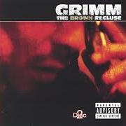 El texto musical GANKSTA de GRIMM también está presente en el álbum The brown recluse (2003)