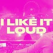 El texto musical I LIKE IT LOUD de DJ TIESTO también está presente en el álbum I like it loud (2018)