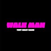 El texto musical WALK MAN de TINY MEAT GANG también está presente en el álbum Walk man (2019)