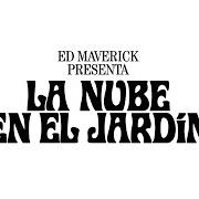 El texto musical LOOP de ED MAVERICK también está presente en el álbum La nube en el jardín (2024)