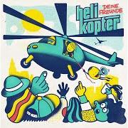 El texto musical APRIL, APRIL de DEINE FREUNDE también está presente en el álbum Helikopter (2019)
