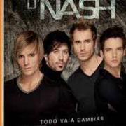 El texto musical TODO VA A CAMBIAR de D'NASH también está presente en el álbum Todo va a cambiar (2007)