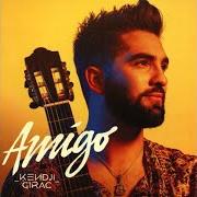 El texto musical AMIGO de KENDJI GIRAC también está presente en el álbum Amigo (2018)