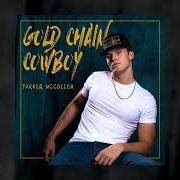 El texto musical REST OF MY LIFE de PARKER MCCOLLUM también está presente en el álbum Gold chain cowboy (2021)