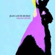 El texto musical VENDRE LES PRÉS de JEAN-LOUIS MURAT también está presente en el álbum Grand lièvre (2011)