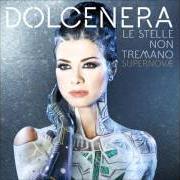 El texto musical FANTASTICA de DOLCENERA también está presente en el álbum Le stelle non tremano (2015)